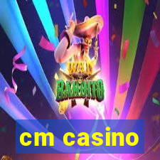 cm casino