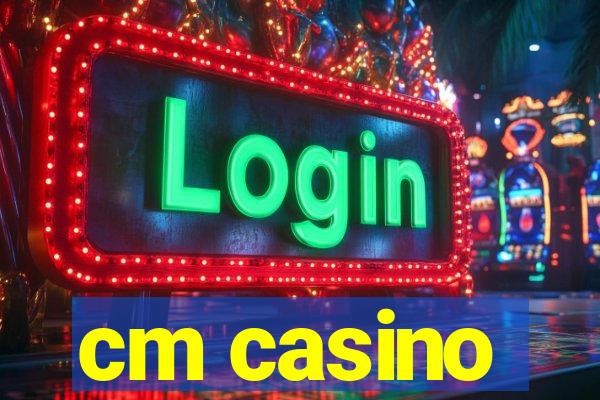 cm casino