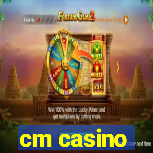 cm casino