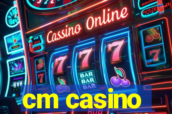 cm casino