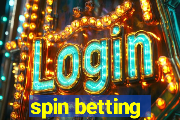 spin betting