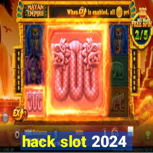 hack slot 2024