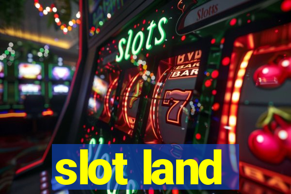 slot land