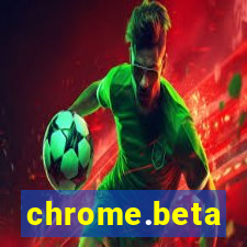 chrome.beta