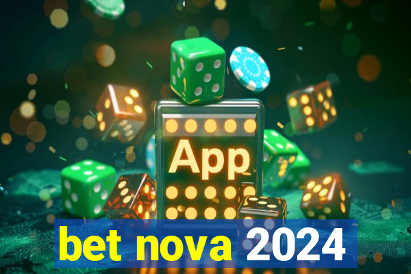 bet nova 2024