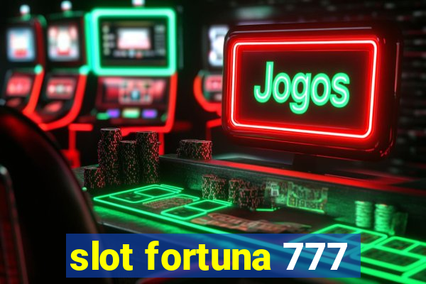 slot fortuna 777