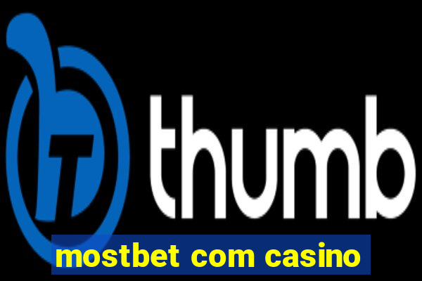 mostbet com casino