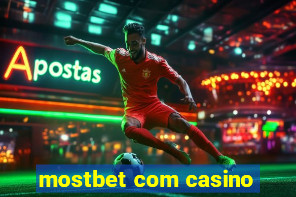 mostbet com casino