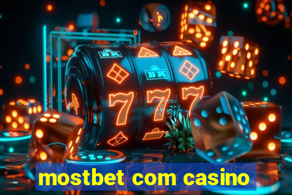 mostbet com casino