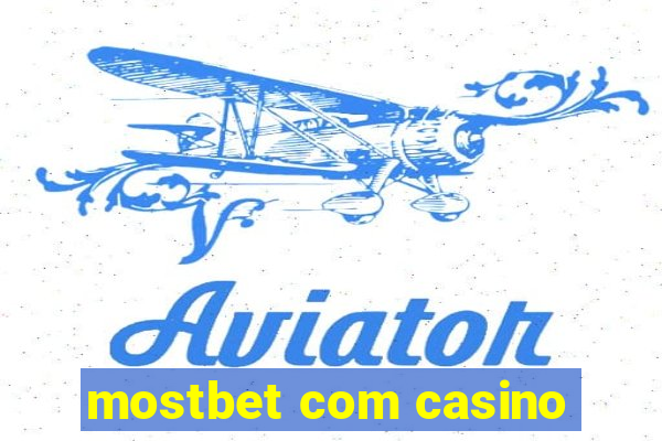 mostbet com casino