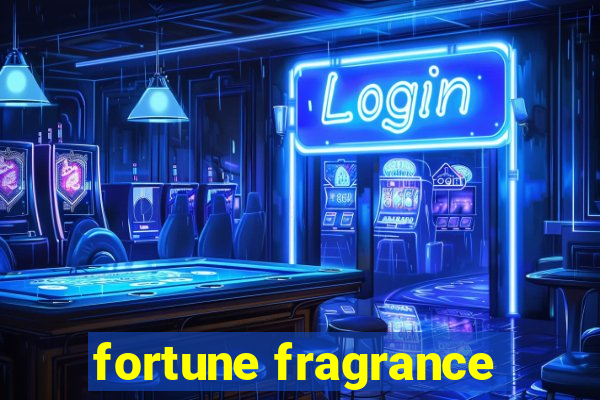 fortune fragrance