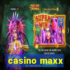 casino maxx