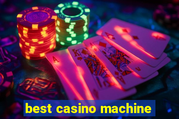 best casino machine