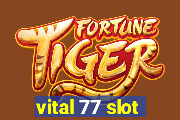 vital 77 slot