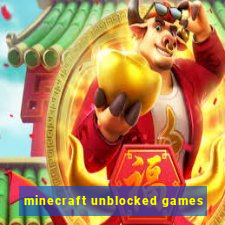 minecraft unblocked games