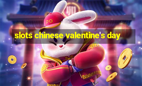 slots chinese valentine's day