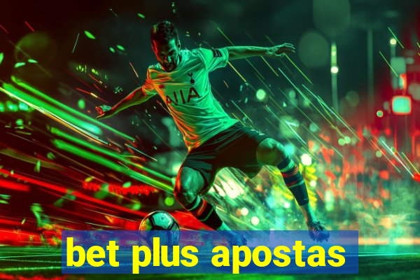 bet plus apostas