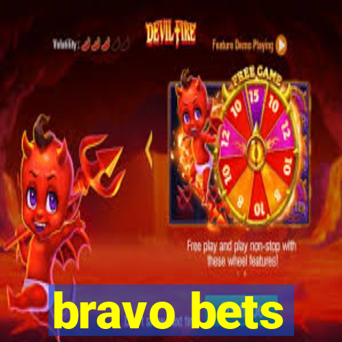 bravo bets