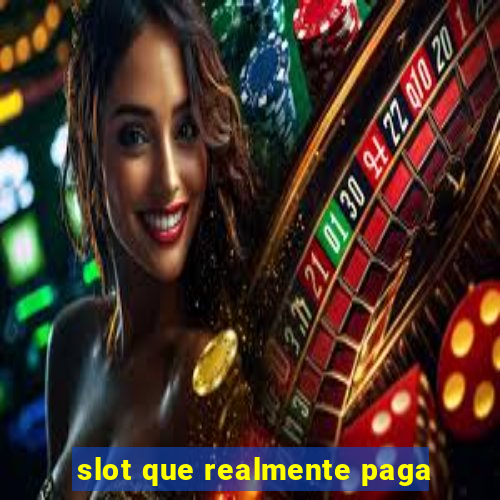 slot que realmente paga