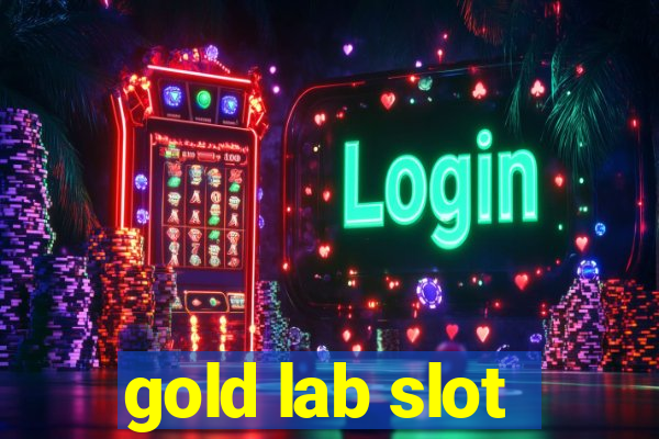 gold lab slot