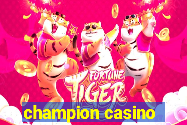 champion casino