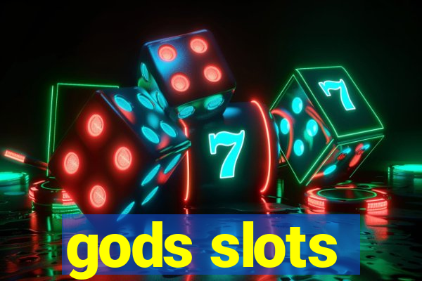 gods slots