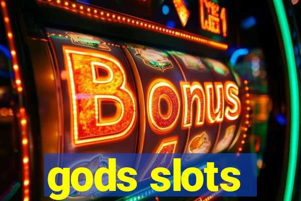 gods slots