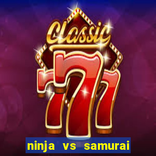 ninja vs samurai slot demo