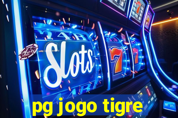 pg jogo tigre