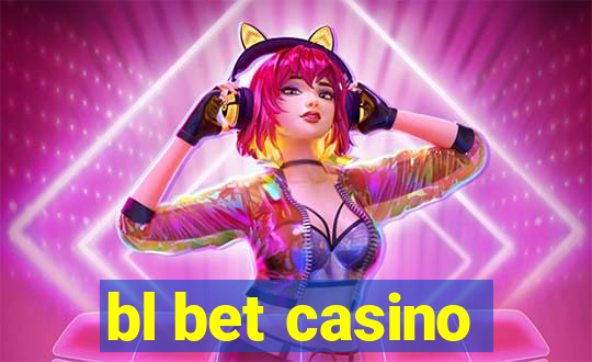 bl bet casino