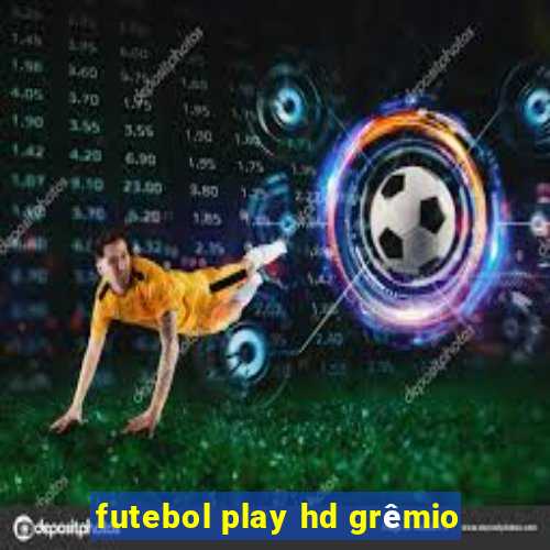 futebol play hd grêmio