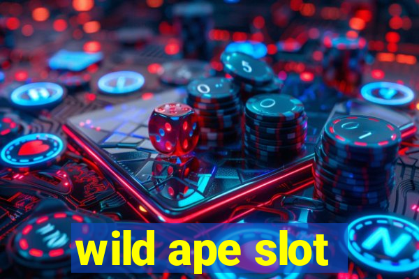 wild ape slot