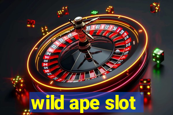 wild ape slot