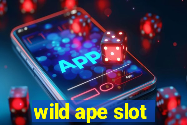 wild ape slot