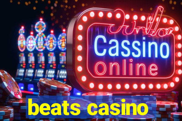 beats casino