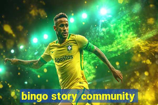 bingo story community