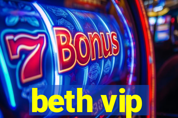 beth vip