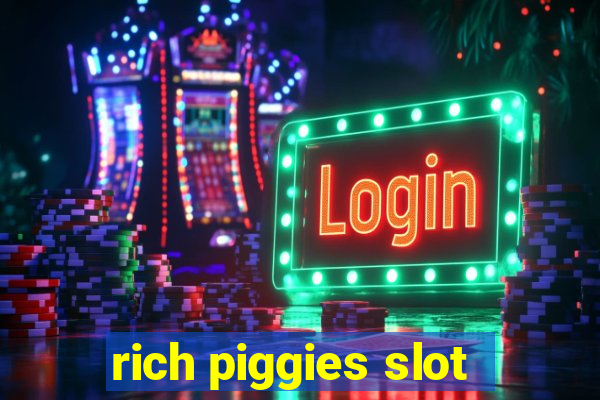 rich piggies slot