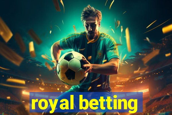 royal betting