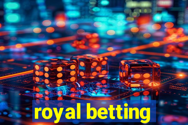 royal betting