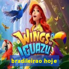 bradileirao hoje