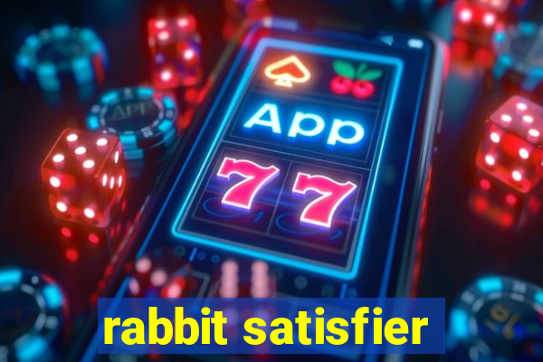 rabbit satisfier