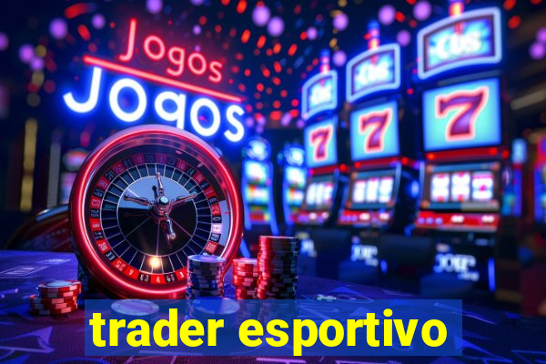 trader esportivo