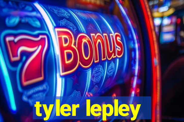 tyler lepley