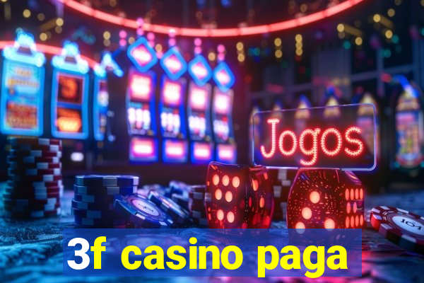 3f casino paga