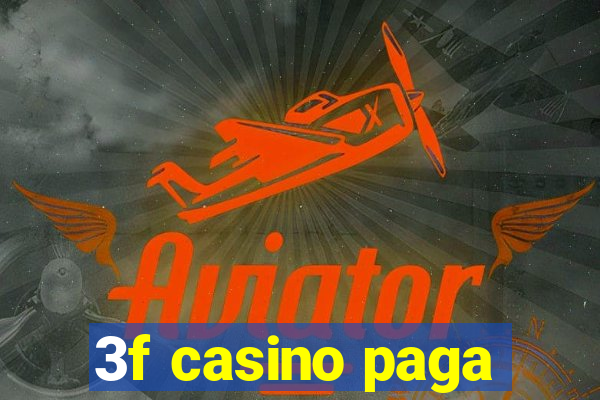 3f casino paga