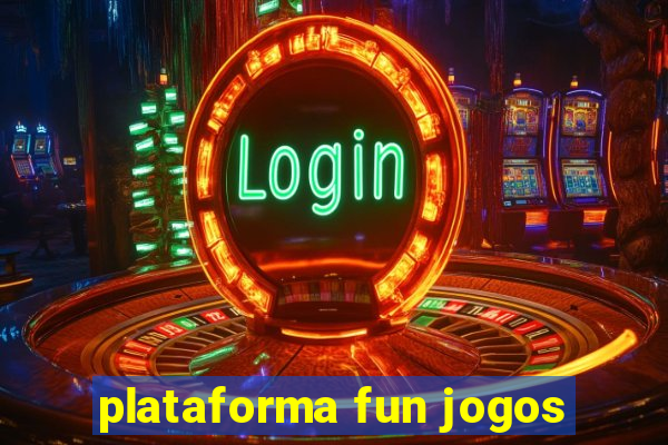 plataforma fun jogos