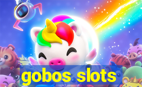 gobos slots