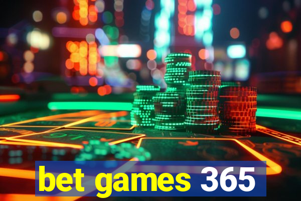 bet games 365