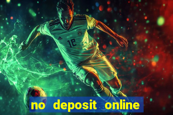 no deposit online casino bonuses